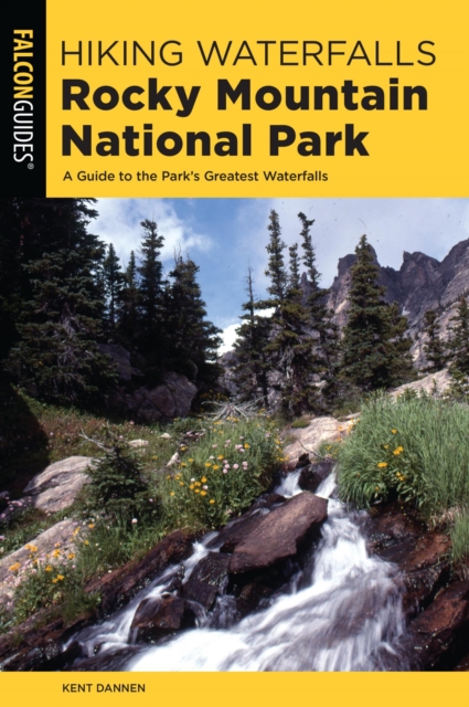 Book Cover for Hiking Waterfalls Rocky Mountain National Park by Kent Dannen