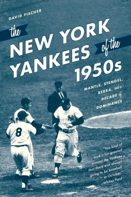 Book Cover for New York Yankees of the 1950s by David Fischer