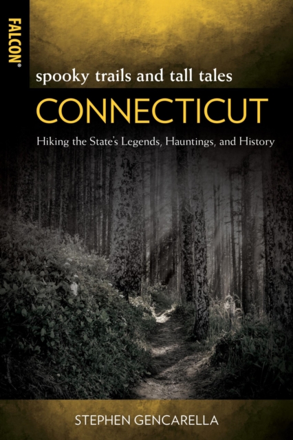 Book Cover for Spooky Trails and Tall Tales Connecticut by Stephen Gencarella