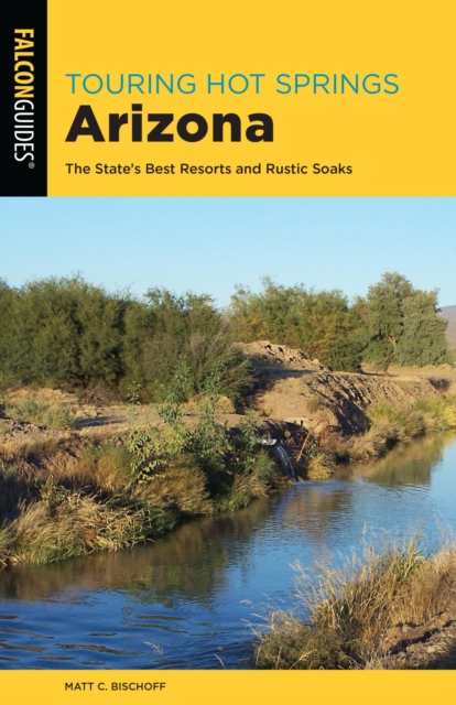 Book Cover for Touring Hot Springs Arizona by Matt C. Bischoff