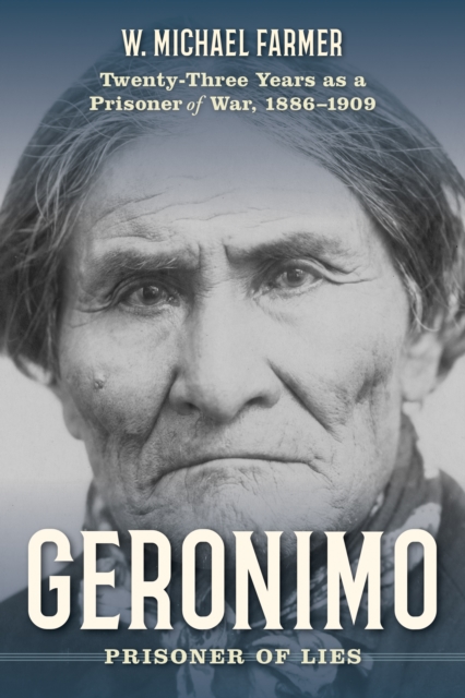 Book Cover for Geronimo: Prisoner of Lies by W. Michael Farmer