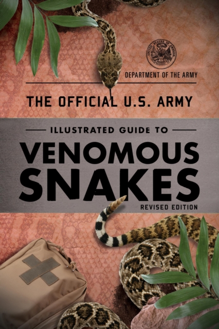 Book Cover for Official U.S. Army Illustrated Guide to Venomous Snakes by Department of the Army