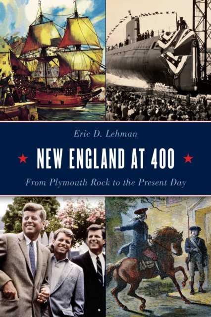 Book Cover for New England at 400 by Eric D. Lehman