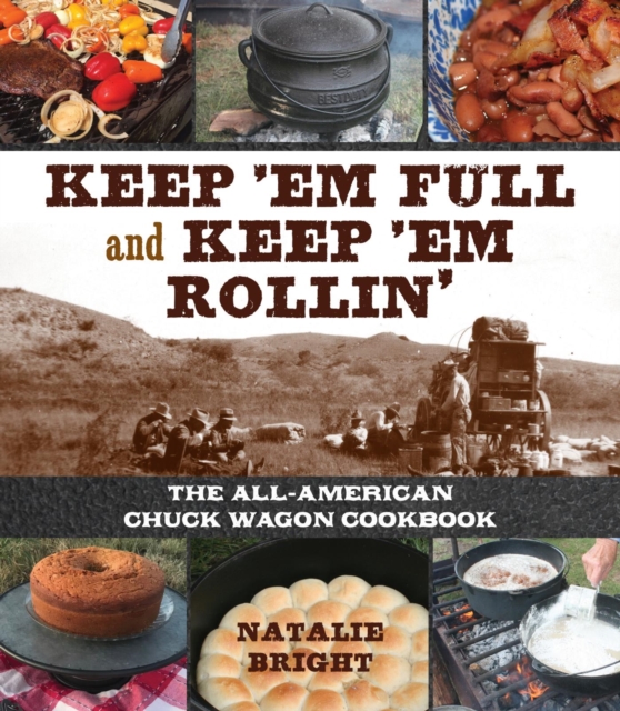 Book Cover for Keep 'Em Full and Keep 'Em Rollin' by Bright, Natalie