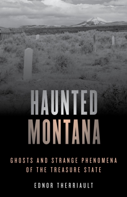 Book Cover for Haunted Montana by Ednor Therriault