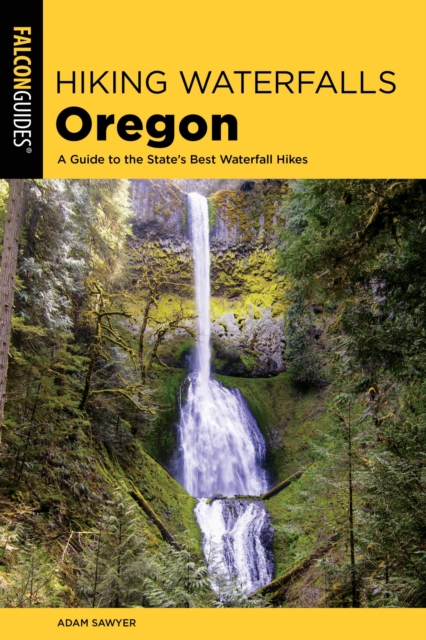 Book Cover for Hiking Waterfalls Oregon by Adam Sawyer