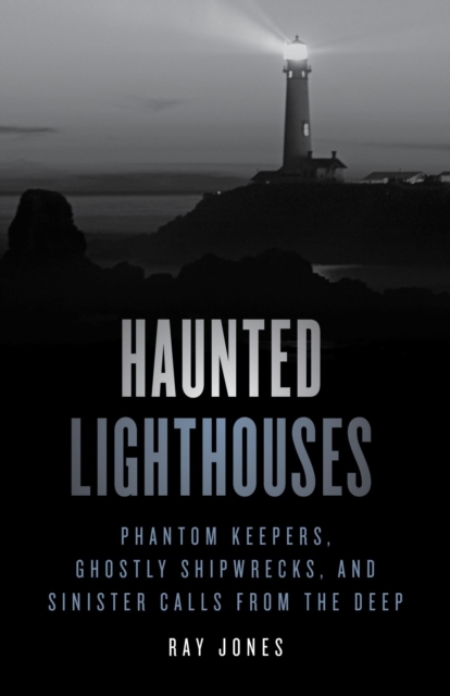 Book Cover for Haunted Lighthouses by Ray Jones