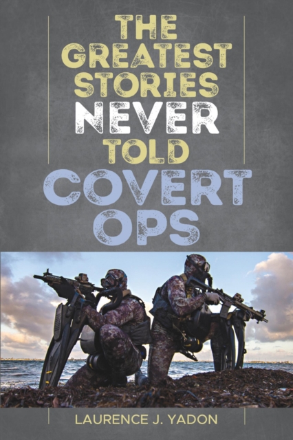 Book Cover for Greatest Stories Never Told by Laurence J. Yadon