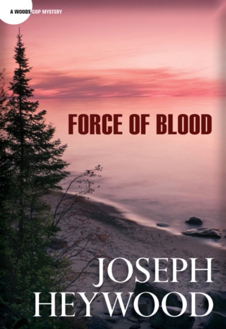 Book Cover for Force of Blood by Joseph Heywood