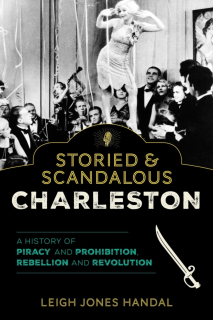 Book Cover for Storied & Scandalous Charleston by Handal, Leigh Jones