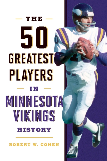 Book Cover for 50 Greatest Players in Minnesota Vikings History by Robert W. Cohen