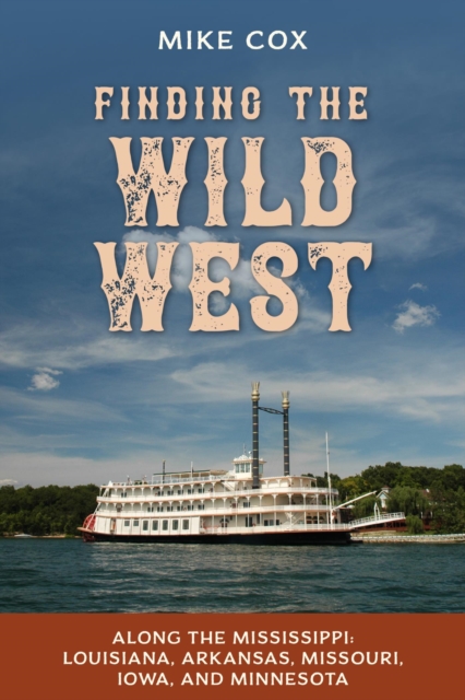 Book Cover for Finding the Wild West: Along the Mississippi by Mike Cox