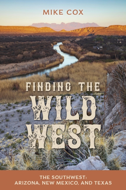 Book Cover for Finding the Wild West: The Southwest by Mike Cox