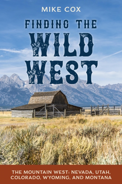 Book Cover for Finding the Wild West: The Mountain West by Mike Cox