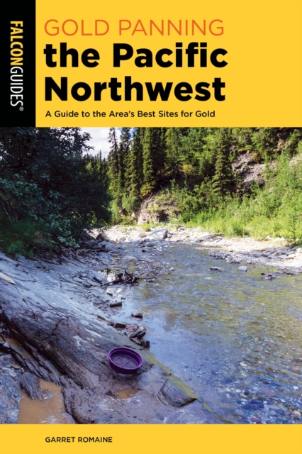 Book Cover for Gold Panning the Pacific Northwest by Garret Romaine