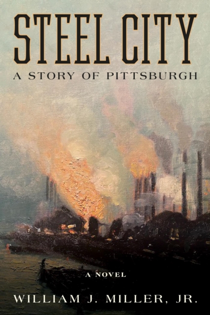 Book Cover for Steel City by William J. Miller Jr.