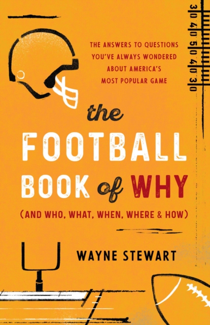 Book Cover for Football Book of Why (and Who, What, When, Where, and How) by Stewart, Wayne