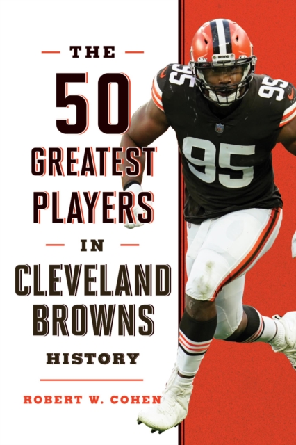 Book Cover for 50 Greatest Players in Cleveland Browns History by Robert W. Cohen