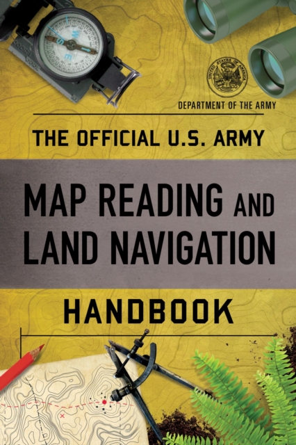 Book Cover for Official U.S. Army Map Reading and Land Navigation Handbook by Department of the Army