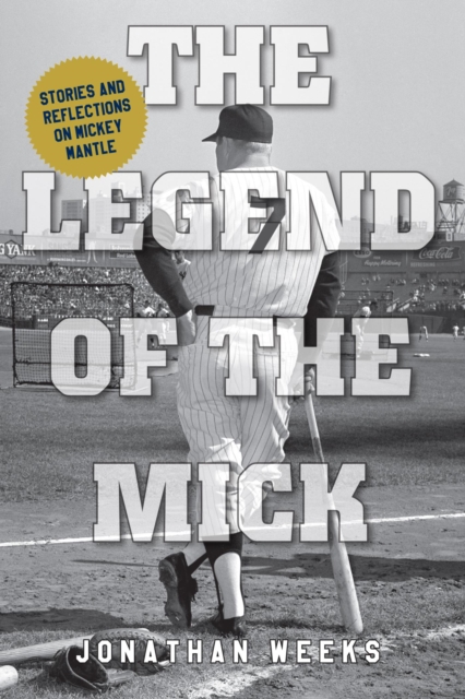 Book Cover for Legend of The Mick by Jonathan Weeks