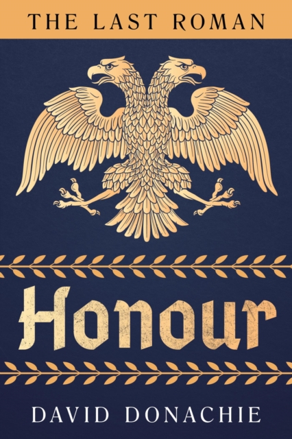 Book Cover for Last Roman: Honour by David Donachie