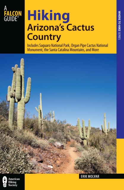 Book Cover for Hiking Arizona's Cactus Country by Erik Molvar