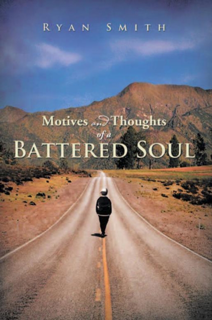Book Cover for Motives and Thoughts of a Battered Soul by Ryan Smith