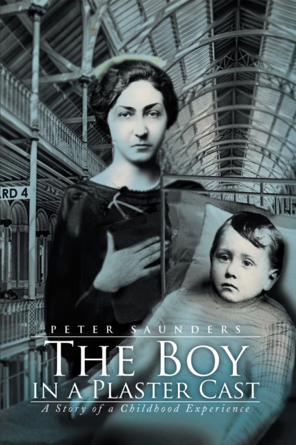 Book Cover for Boy in a Plaster Cast by Peter Saunders