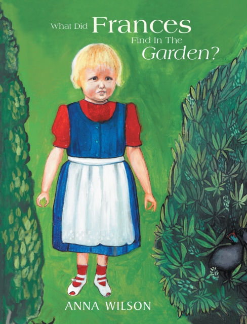 Book Cover for What Did Frances Find in the Garden? by Wilson, Anna