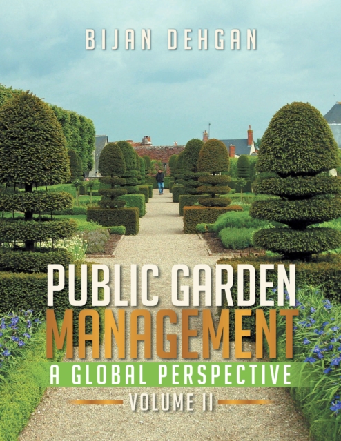 Book Cover for Public Garden Management: a Global Perspective by Bijan Dehgan