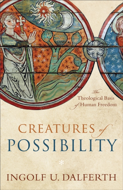 Book Cover for Creatures of Possibility by Dalferth, Ingolf U.