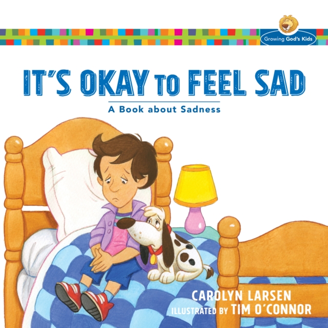 Book Cover for It's Okay to Feel Sad (Growing God's Kids) by Larsen, Carolyn