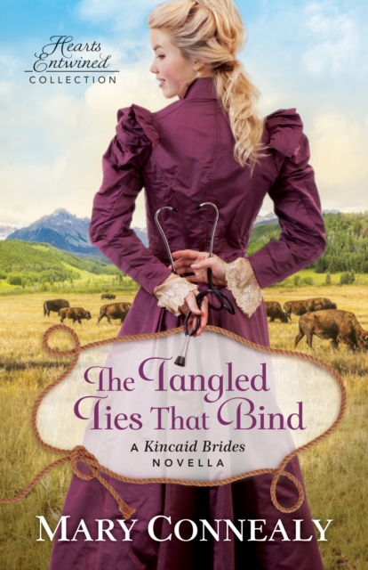 Book Cover for Tangled Ties That Bind (Hearts Entwined Collection) by Mary Connealy