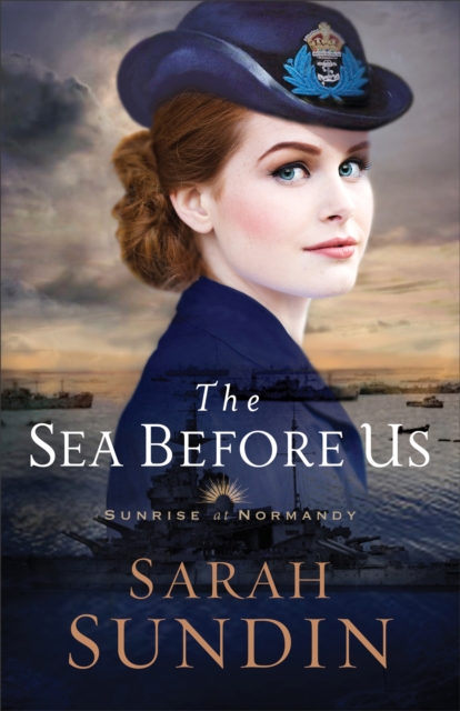 Book Cover for Sea Before Us (Sunrise at Normandy Book #1) by Sarah Sundin