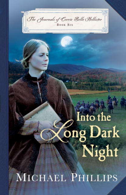Book Cover for Into the Long Dark Night (The Journals of Corrie Belle Hollister Book #6) by Michael Phillips