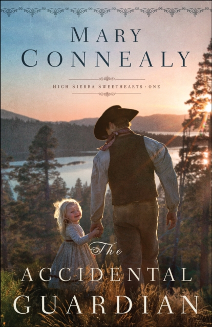 Book Cover for Accidental Guardian (High Sierra Sweethearts Book #1) by Mary Connealy