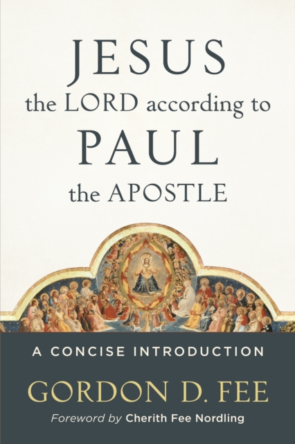 Book Cover for Jesus the Lord according to Paul the Apostle by Gordon D. Fee