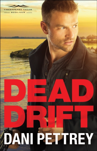 Book Cover for Dead Drift (Chesapeake Valor Book #4) by Dani Pettrey