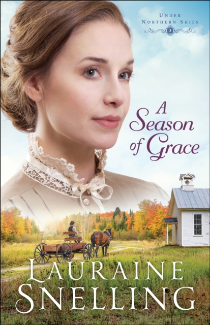 Book Cover for Season of Grace (Under Northern Skies Book #3) by Snelling, Lauraine