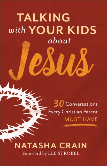 Book Cover for Talking with Your Kids about Jesus by Natasha Crain