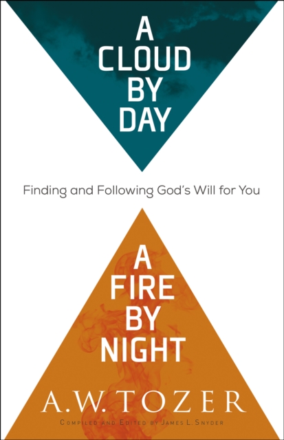 Book Cover for Cloud by Day, a Fire by Night by Tozer, A.W.