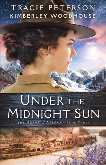 Book Cover for Under the Midnight Sun (The Heart of Alaska Book #3) by Tracie Peterson, Kimberley Woodhouse