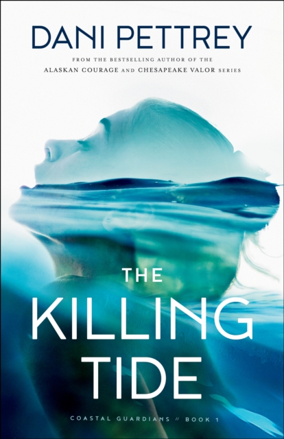 Book Cover for Killing Tide (Coastal Guardians Book #1) by Dani Pettrey