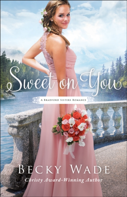 Book Cover for Sweet on You (A Bradford Sisters Romance Book #3) by Becky Wade