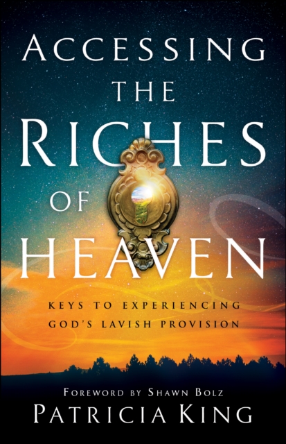 Book Cover for Accessing the Riches of Heaven by Patricia King