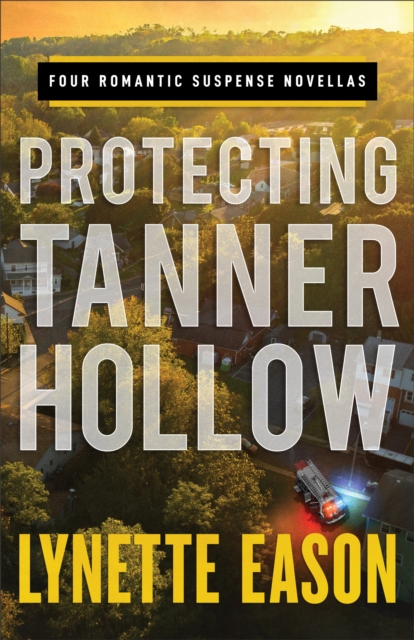 Book Cover for Protecting Tanner Hollow by Lynette Eason