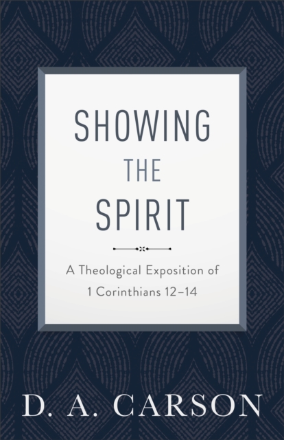 Book Cover for Showing the Spirit by D. A. Carson