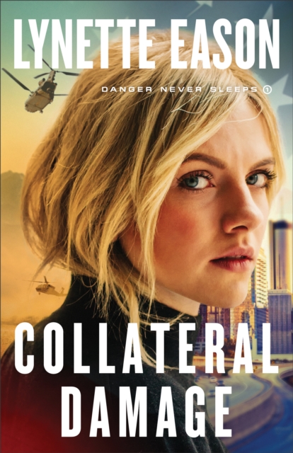 Book Cover for Collateral Damage (Danger Never Sleeps Book #1) by Lynette Eason