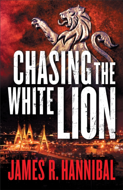 Book Cover for Chasing the White Lion by James R. Hannibal