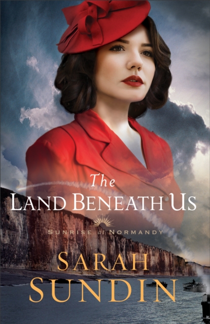 Book Cover for Land Beneath Us (Sunrise at Normandy Book #3) by Sarah Sundin